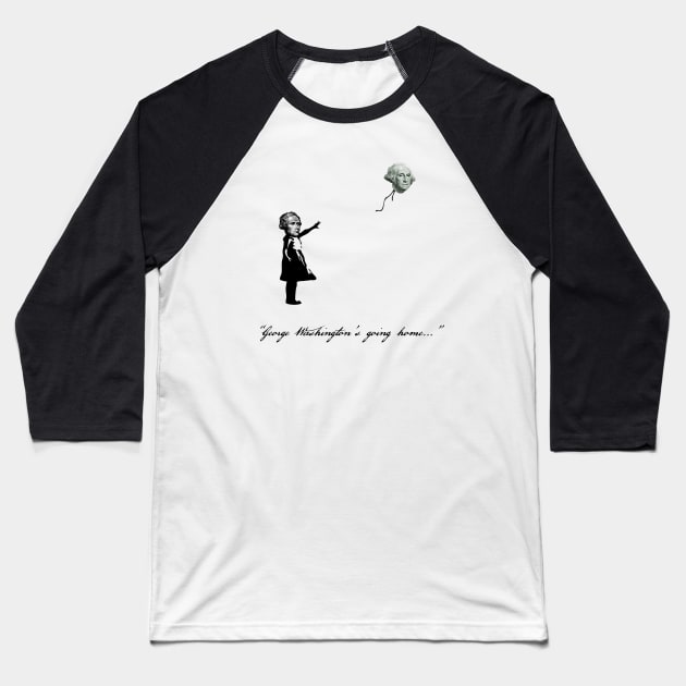 George Washington's Going Home Baseball T-Shirt by Smidge_Crab